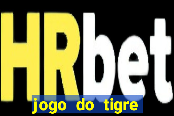 jogo do tigre plataforma nova